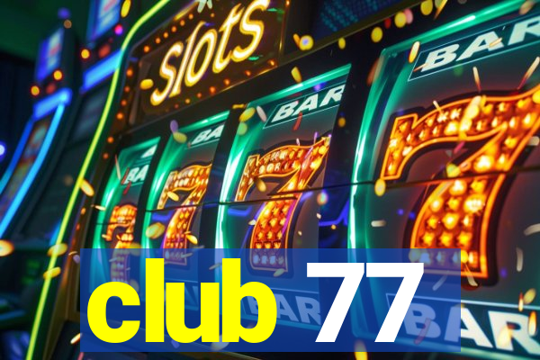 club 77